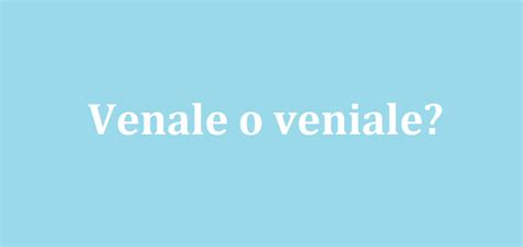 veniale o venale